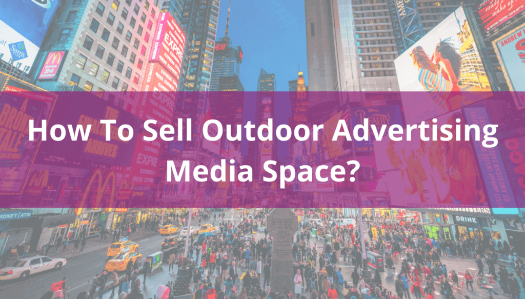 How to sell outdoor advertising media space edge1 software