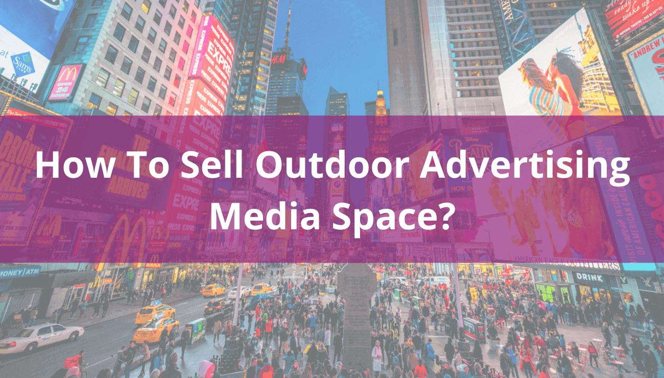How to sell outdoor advertising media space edge1 software