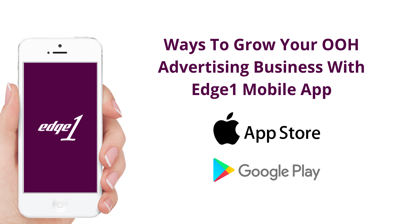 How can OOH advertising business grow with Edge1 Mobile app