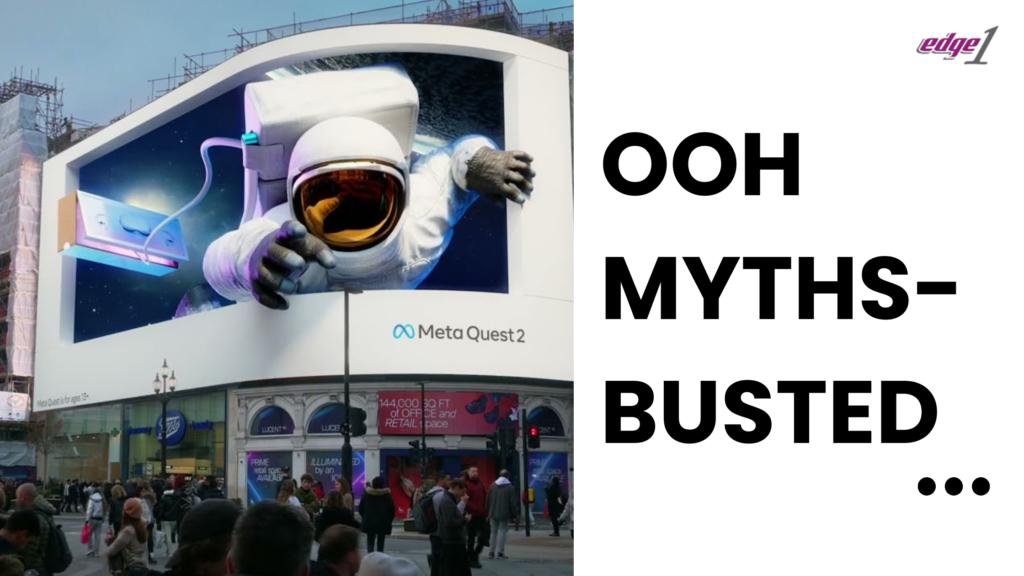 Edge1 Outdoor Advertising Myths OOH DOOH Billboards Digital Measurement Programmatic